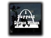 I Support Darren Wilson Decal Sticker 5.5 inch