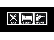 Eat Sleep Hunt Funny Hunting Custom Decal Sticker 7.5 inch