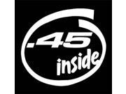 45 Caliber inside Funny Window Decal Stickers 7.5 inch