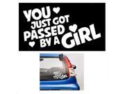 You just got passed by a girl stickers for cars 5 Inch You just got passed by a girl stickers for cars 5 Inch