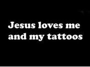 Jesus Loves Me and My Tattoos Window Decal Sticker 5 Inch
