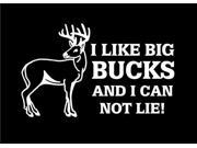 I like Big Bucks Hunting Funny window Decal Sticker 5 Inch