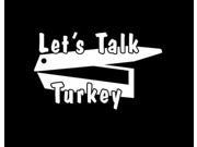 Lets Talk Turkey Hunting calll Stickers For Cars 7 Inch
