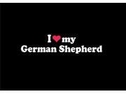 I love My German Shepherd Stickers For Cars 7 Inch