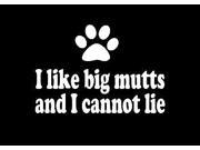 I like big Mutss and I Cannot Lie Dog sticker 9 Inch