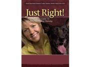 Just Right Dog Training DVD Volume 1