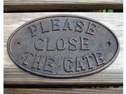 Rustic Cast Iron Door Fence Sign PLEASE CLOSE THE GATE
