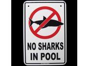 No Sharks in Pool Sign
