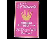Princess Parking Only Sign All Others Will Be Toad Tin Metal Sign