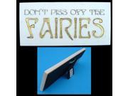 Don t Piss Off The Fairies Faux Marble Standup Sign Wall Plaque