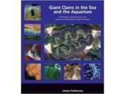 Giant Clams in the Sea and the Aquarium