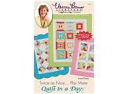Quilt In A Day Twice as Nice Plus Morre Pattern Book