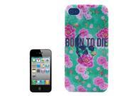 Born To Die Pattern Transparent Frame Colored Drawing Plastic Case for iPhone 4 4S