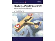 SPA124 Lafayette Escadrille American Volunteer Airmen in World War 1 MINT New