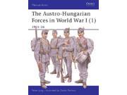 Austro Hungarian Forces in World War I The 1 1914 16 EX