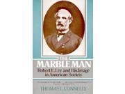 Marble Man Robert E. Lee and His Image in American Society VG NM