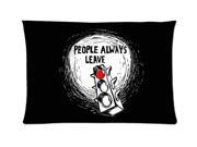 People Always Leave One Tree Hill Style Pillowcase Custom 20x30 Inch Zippered Pillow Case