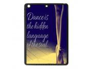 Creative Design Dance quote Background Case Cover for IPad Air Hard PC Back 4 sides TPU Protective Case Shell Perfect as gift
