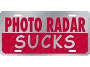 Photo Radar Sucks Aluminum License Plate SB LP1191