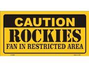 Caution Rockies Fan Restricted Area Aluminum License Plate SB LP2632