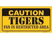 Caution Tigers Fan Restricted Area Aluminum License Plate SB LP2633