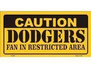 Caution Dodgers Fan Restricted Area Aluminum License Plate SB LP2637