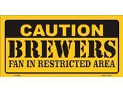 Caution Brewers Fan Restricted Area Aluminum License Plate SB LP2638