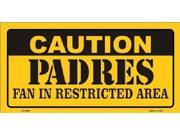 Caution Padres Fan Restricted Area Aluminum License Plate SB LP2646