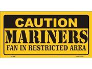 Caution Mariners Fan Restricted Area Aluminum License Plate SB LP2650