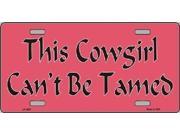 This Cowgirl Can t Be Tamed Aluminum License Plate SB LP3667
