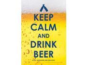 Keep Calm Beer Tin Sign by NMR Calendars