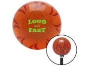 Green Loud And Fast Orange Flame Metal Flake Shift Knob fits torque race opr jal mugen mph gearhead conedodger motorsport gas jalopy flags octane auto rally spe