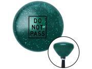 American Shifter Company ASCSNX1529529 Black DO NOT PASS Green Retro Metal Flake Shift Knob with M16 x 1.5 Insert American Shifter Company ASCSNX1529529 Black DO NOT PASS Green Retro Metal Flake Shift Knob with M16 x 1.5 Insert