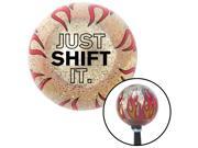 American Shifter Company ASCSNX1552985 Black Just Shift It. Clear Flame Metal Flake Shift Knob with M16 x 1.5 Insert American Shifter Company ASCSNX1552985 Black Just Shift It. Clear Flame Metal Flake Shift Knob with M16 x 1.5 Insert