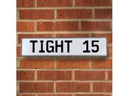 Vintage parts USA VPAY8CC8 TIGHT 15 White Stamped Aluminum Street Sign Mancave Wall Art Vintage parts USA VPAY8CC8 TIGHT 15 White Stamped Aluminum Street Sign Mancave Wall Art