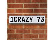 Vintage parts USA VPAY90E0 1CRAZY 73 White Stamped Aluminum Street Sign Mancave Wall Art Vintage parts USA VPAY90E0 1CRAZY 73 White Stamped Aluminum Street Sign Mancave Wall Art