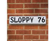 Vintage parts USA VPAY989F SLOPPY 76 White Stamped Aluminum Street Sign Mancave Wall Art Vintage parts USA VPAY989F SLOPPY 76 White Stamped Aluminum Street Sign Mancave Wall Art