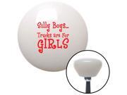American Shifter Company ASCSNX938 Red Silly Boys...Trucks Are For Girls White Retro Shift Knob ltr rv quick change American Shifter Company ASCSNX938 Red Silly Boys...Trucks Are For Girls White Retro Shift Knob ltr rv quick change
