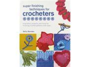 Super Finishing Techniques for Crocheters Book