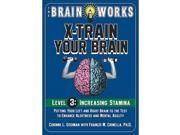 The Brain Works X Train Your Brain Level 3 by Sellers Publishing Inc