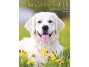 Goldens What Goldens Teach Us Engagement Calendar by Willow Creek Press