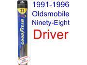 1991-1996 Oldsmobile Ninety-Eight Wiper Blade (Driver) (Goodyear Wiper Blades-Hybrid) (1992,1993,1994,1995) 1991-1996 Oldsmobile Ninety-Eight Wiper Blade (Driver) (Goodyear Wiper Blades-Hybrid) (1992,1993,1994,1995)