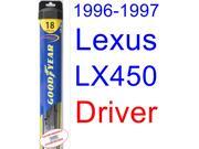 1996-1997 Lexus LX450 Wiper Blade (Driver) (Goodyear Wiper Blades-Hybrid) 1996-1997 Lexus LX450 Wiper Blade (Driver) (Goodyear Wiper Blades-Hybrid)