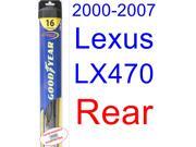 2000-2007 Lexus LX470 Wiper Blade (Rear) (Goodyear Wiper Blades-Hybrid) (2001,2002,2003,2004,2005,2006) 2000-2007 Lexus LX470 Wiper Blade (Rear) (Goodyear Wiper Blades-Hybrid) (2001,2002,2003,2004,2005,2006)