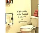 TinkSky If You Dribble Toilet Seat Bathroom Toilet Quote Waterproof DIY Removable Vinyl Wall Art Decal Sticker Decoration