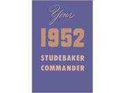 1952 Studebaker Commander Owners Manual User Guide Reference Operator Book