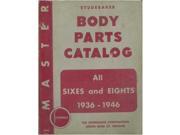1936 1940 1944 1946 Studebaker Six Eight Cylinder Cars Body Parts Book List
