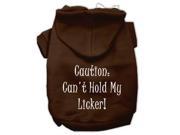 Can t Hold My Licker Screen Print Pet Hoodies Brown Size Sm 10