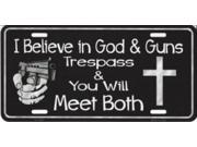 I Believe In God And Guns Metal License Plate