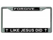 Forgive Like Jesus Did Photo License Plate Frame